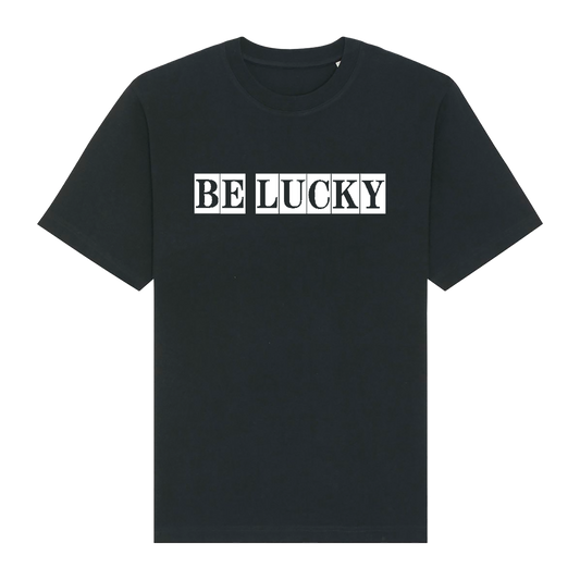 "BE LUCKY" Black Tshirt